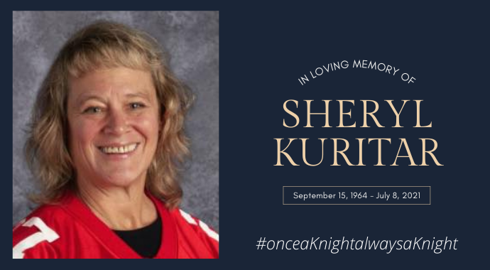 In loving Memory of Sheryl Kuritar In loving Memory of Sheryl Kuritar